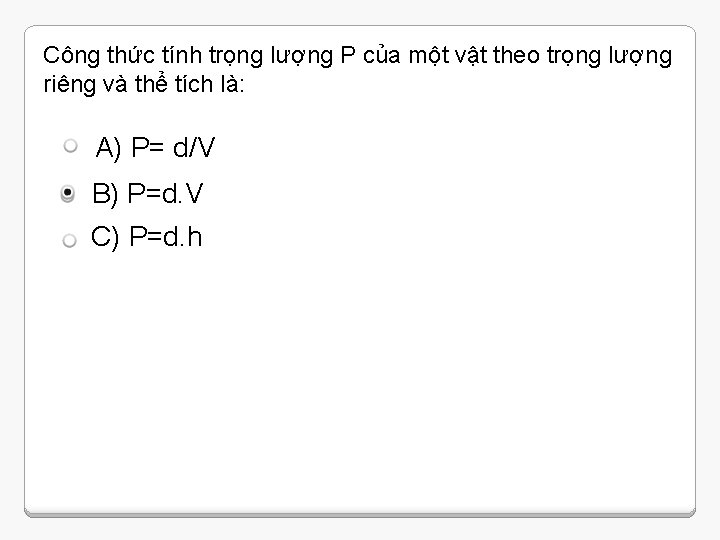 Công thức tính trọng lượng P của một vật theo trọng lượng riêng và