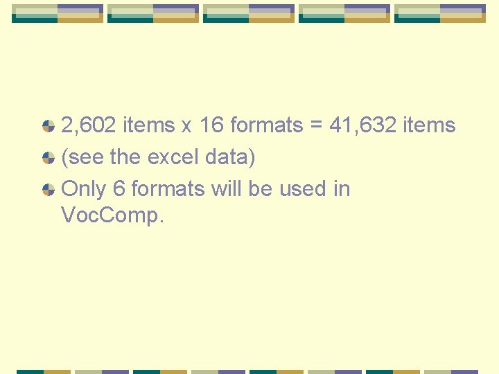 2, 602 items x 16 formats = 41, 632 items (see the excel data)