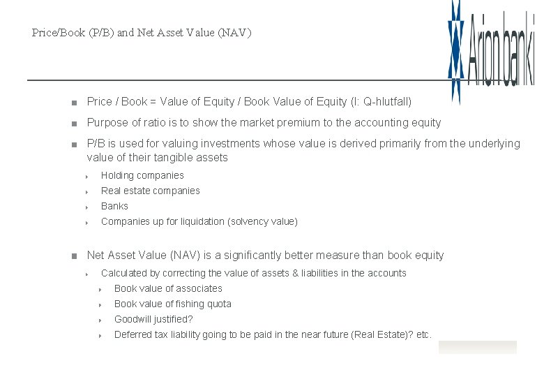 Price/Book (P/B) and Net Asset Value (NAV) Price / Book = Value of Equity