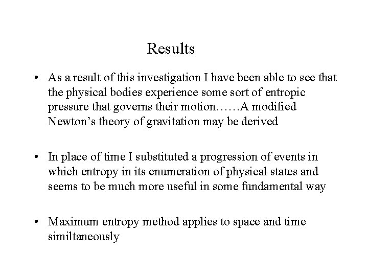 Results • As a result of this investigation I have been able to see
