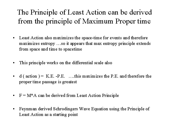 The Principle of Least Action can be derived from the principle of Maximum Proper