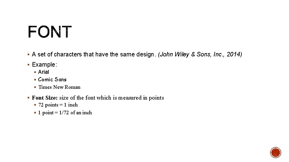 § A set of characters that have the same design. (John Wiley & Sons,