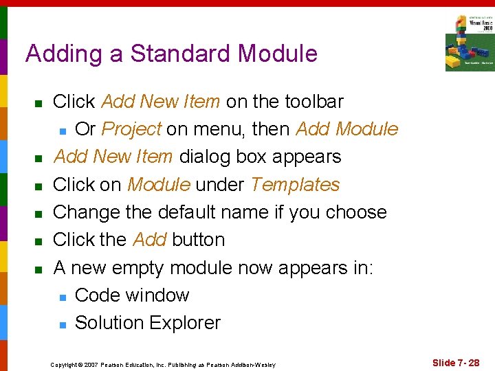 Adding a Standard Module n n n Click Add New Item on the toolbar