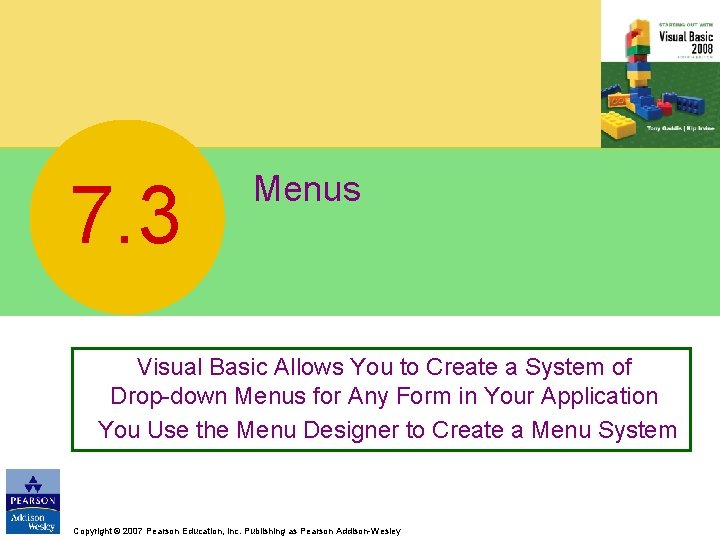 7. 3 Menus Visual Basic Allows You to Create a System of Drop-down Menus