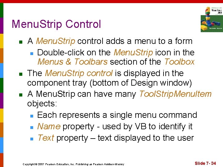 Menu. Strip Control n n n A Menu. Strip control adds a menu to