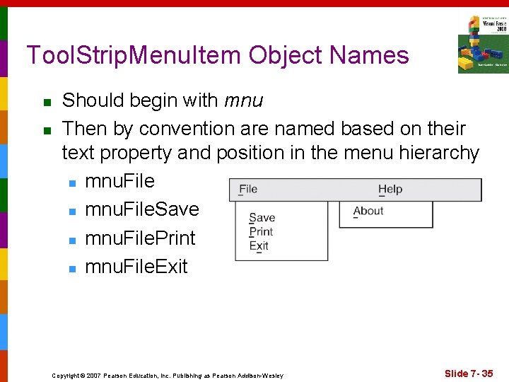 Tool. Strip. Menu. Item Object Names n n Should begin with mnu Then by