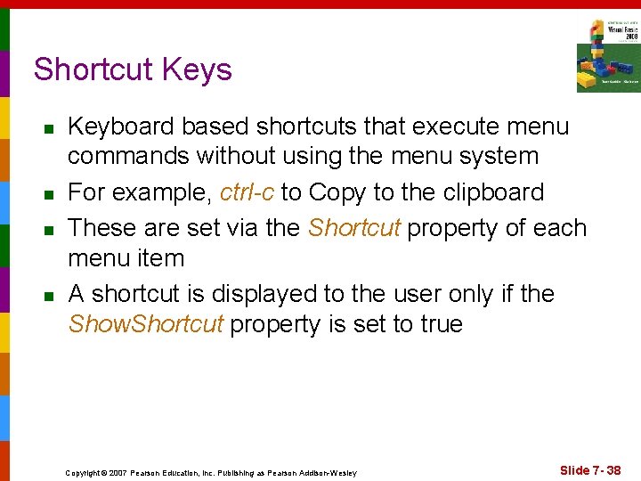 Shortcut Keys n n Keyboard based shortcuts that execute menu commands without using the