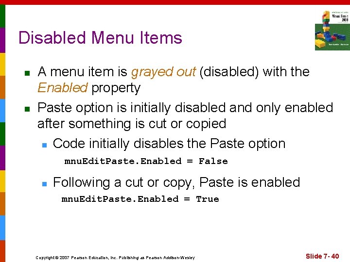 Disabled Menu Items n n A menu item is grayed out (disabled) with the