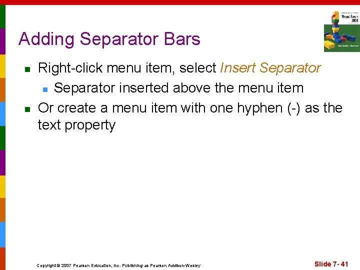 Adding Separator Bars n n Right-click menu item, select Insert Separator n Separator inserted