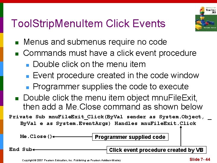 Tool. Strip. Menu. Item Click Events n n n Menus and submenus require no