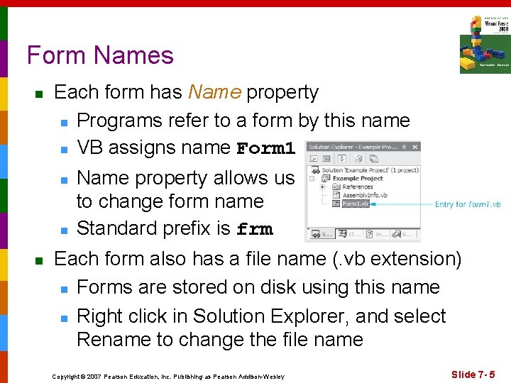 Form Names n Each form has Name property n Programs refer to a form