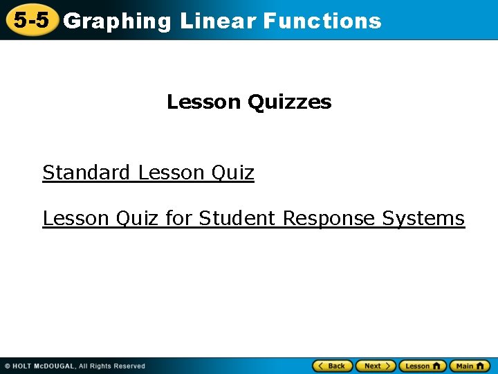 5 -5 Graphing Linear Functions Lesson Quizzes Standard Lesson Quiz for Student Response Systems