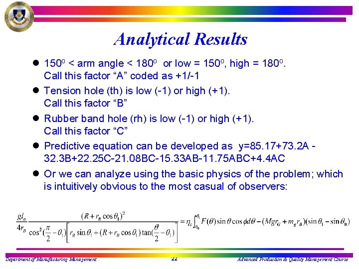 Analytical Results l 150 o < arm angle < 180 o or low =