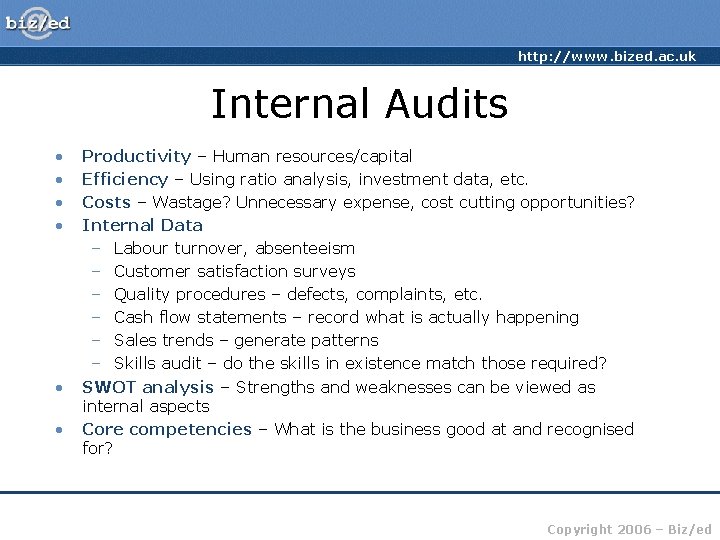 http: //www. bized. ac. uk Internal Audits • • • Productivity – Human resources/capital