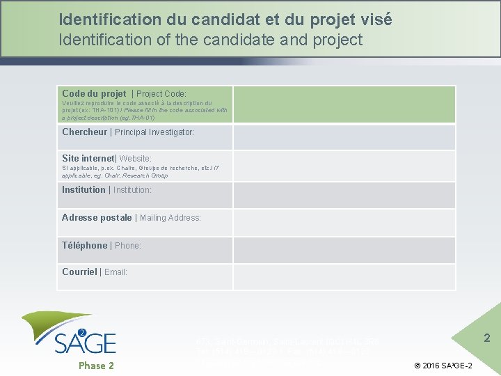 Identification du candidat et du projet visé Identification of the candidate and project Code