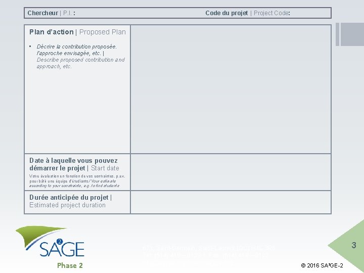 Chercheur | P. I. : Code du projet | Project Code: Plan d’action |