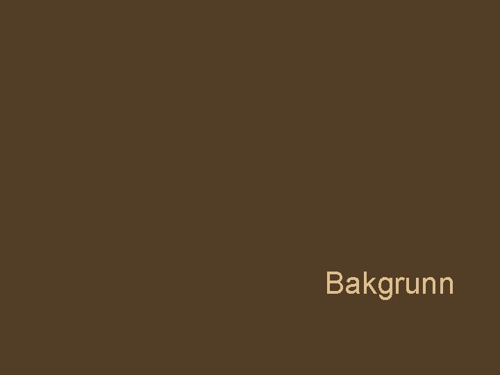 Bakgrunn 