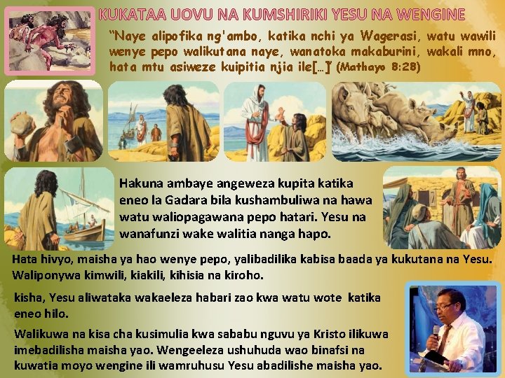 KUKATAA UOVU NA KUMSHIRIKI YESU NA WENGINE “Naye alipofika ng'ambo, katika nchi ya Wagerasi,