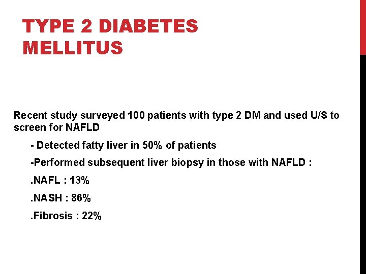 TYPE 2 DIABETES MELLITUS Recent study surveyed 100 patients with type 2 DM and