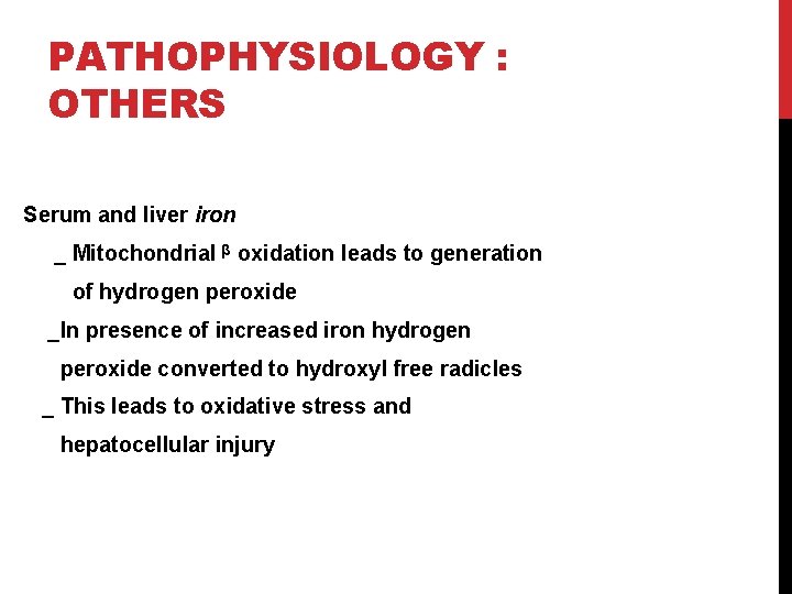 PATHOPHYSIOLOGY : OTHERS Serum and liver iron _ Mitochondrial ᵝ oxidation leads to generation