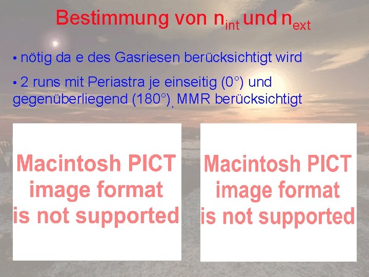 Bestimmung von nint und next • nötig da e des Gasriesen berücksichtigt wird •