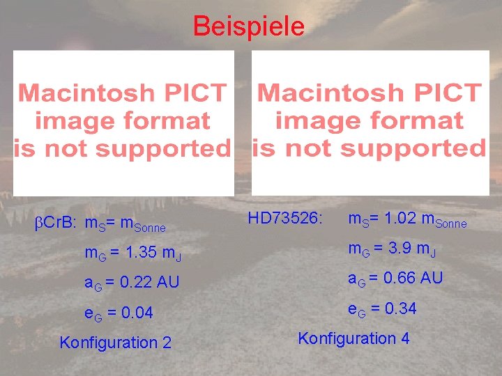 Beispiele Cr. B: m. S= m. Sonne HD 73526: m. S= 1. 02 m.