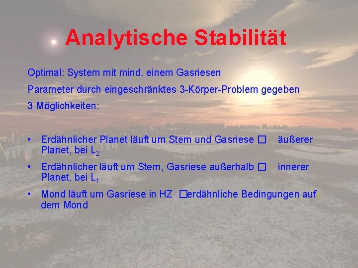 Analytische Stabilität Optimal: System mit mind. einem Gasriesen Parameter durch eingeschränktes 3 -Körper-Problem gegeben