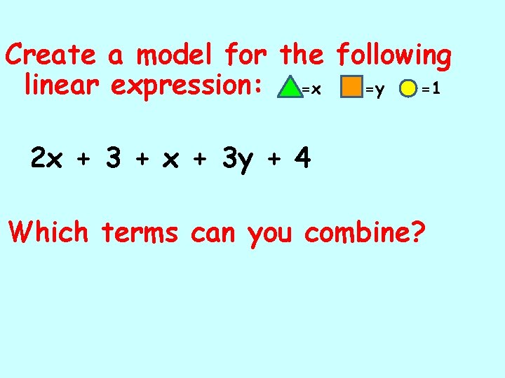 Create a model for the following linear expression: =x =y =1 2 x +