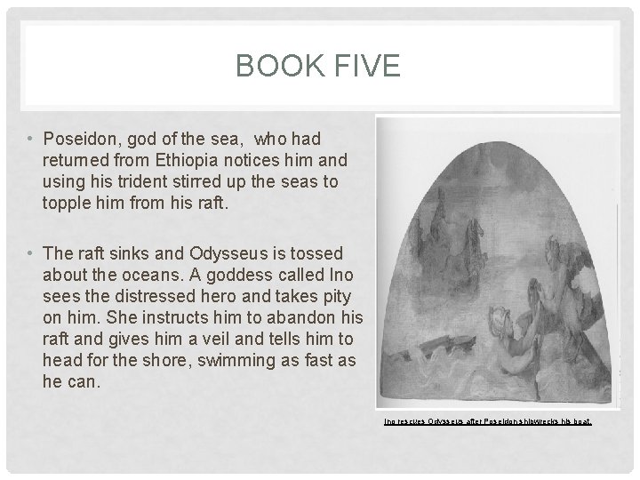 BOOK FIVE • Poseidon, god of the sea, who had returned from Ethiopia notices