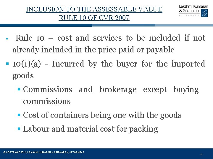INCLUSION TO THE ASSESSABLE VALUE RULE 10 OF CVR 2007 § Rule 10 –