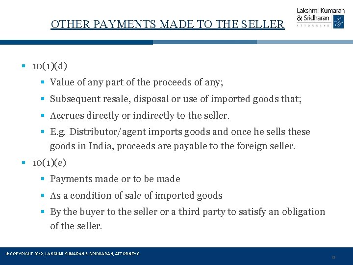 OTHER PAYMENTS MADE TO THE SELLER § 10(1)(d) § Value of any part of