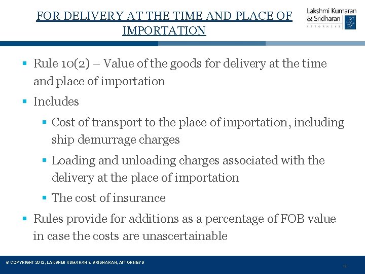 FOR DELIVERY AT THE TIME AND PLACE OF IMPORTATION § Rule 10(2) – Value
