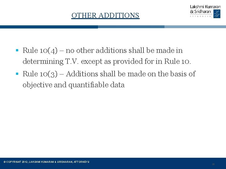 OTHER ADDITIONS § Rule 10(4) – no other additions shall be made in determining