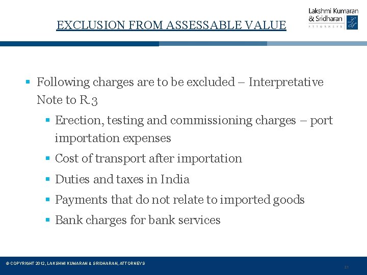EXCLUSION FROM ASSESSABLE VALUE § Following charges are to be excluded – Interpretative Note