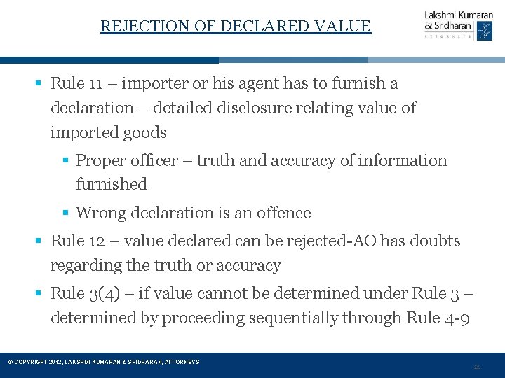 REJECTION OF DECLARED VALUE § Rule 11 – importer or his agent has to