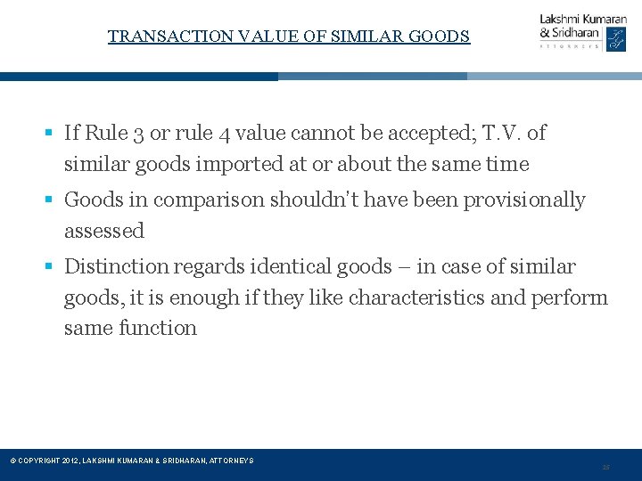 TRANSACTION VALUE OF SIMILAR GOODS § If Rule 3 or rule 4 value cannot
