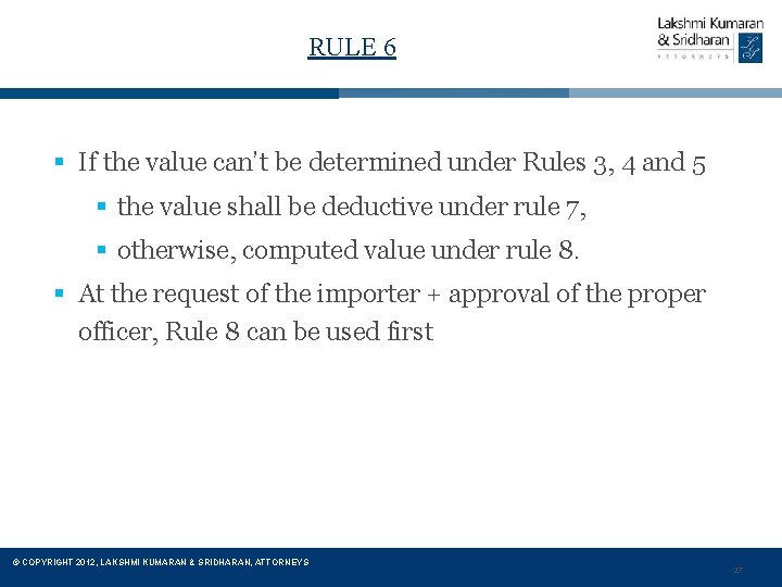RULE 6 § If the value can’t be determined under Rules 3, 4 and