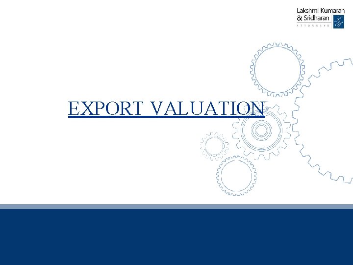 EXPORT VALUATION 