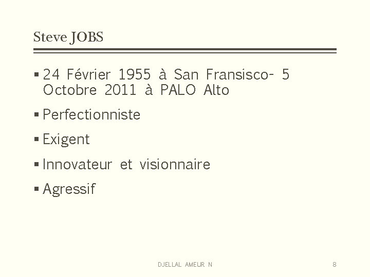 Steve JOBS § 24 Février 1955 à San Fransisco- 5 Octobre 2011 à PALO