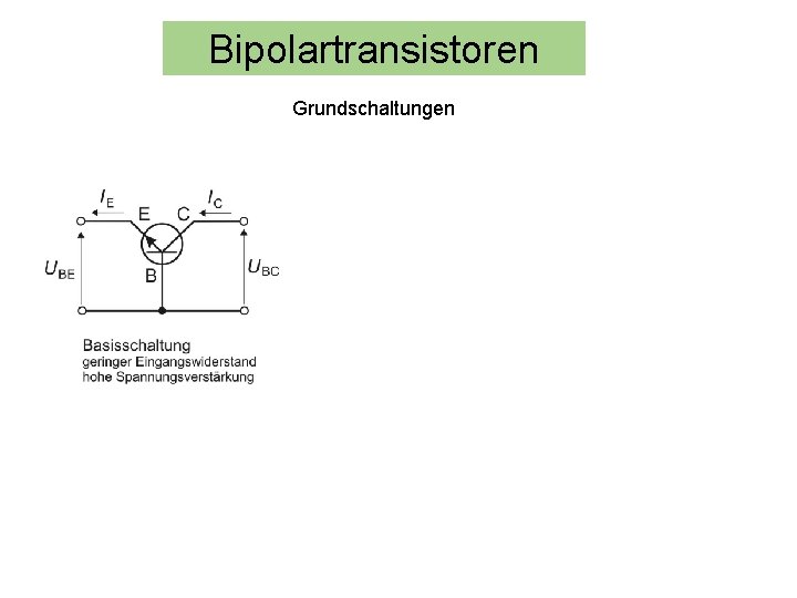 Bipolartransistoren Grundschaltungen 