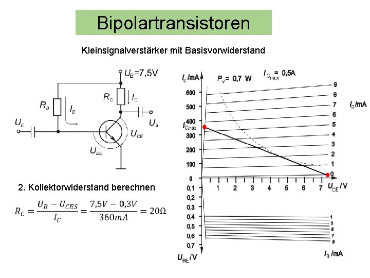 Bipolartransistoren Kleinsignalverstärker mit Basisvorwiderstand 2. Kollektorwiderstand berechnen 