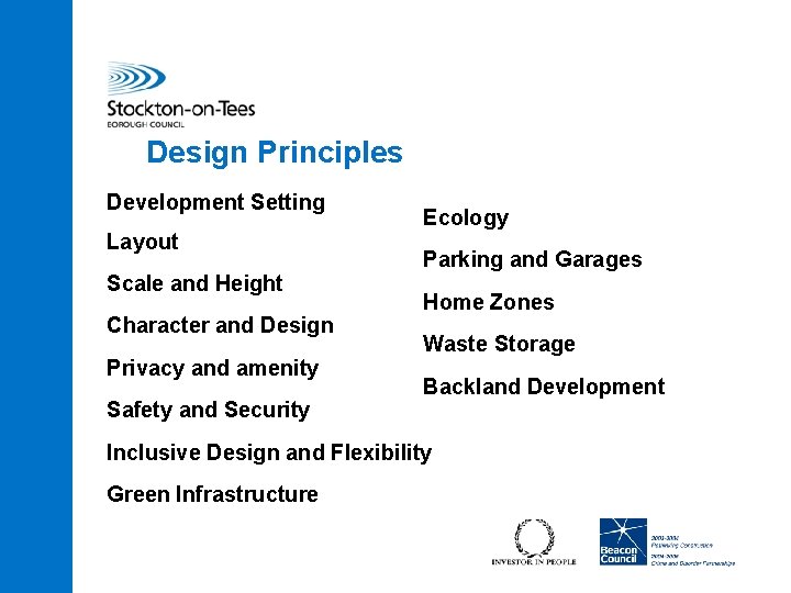 Design Principles Development Setting Layout Scale and Height Character and Design Privacy and amenity
