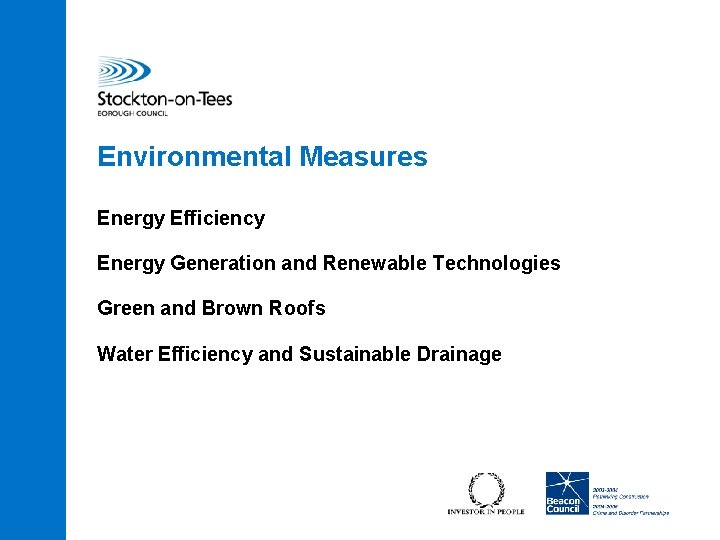 Environmental Measures Energy Efficiency Energy Generation and Renewable Technologies Green and Brown Roofs Water