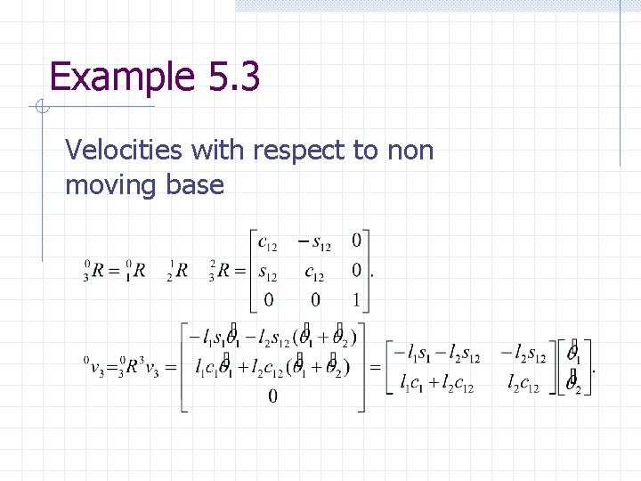 Example 5. 3 Velocities with respect to non moving base 