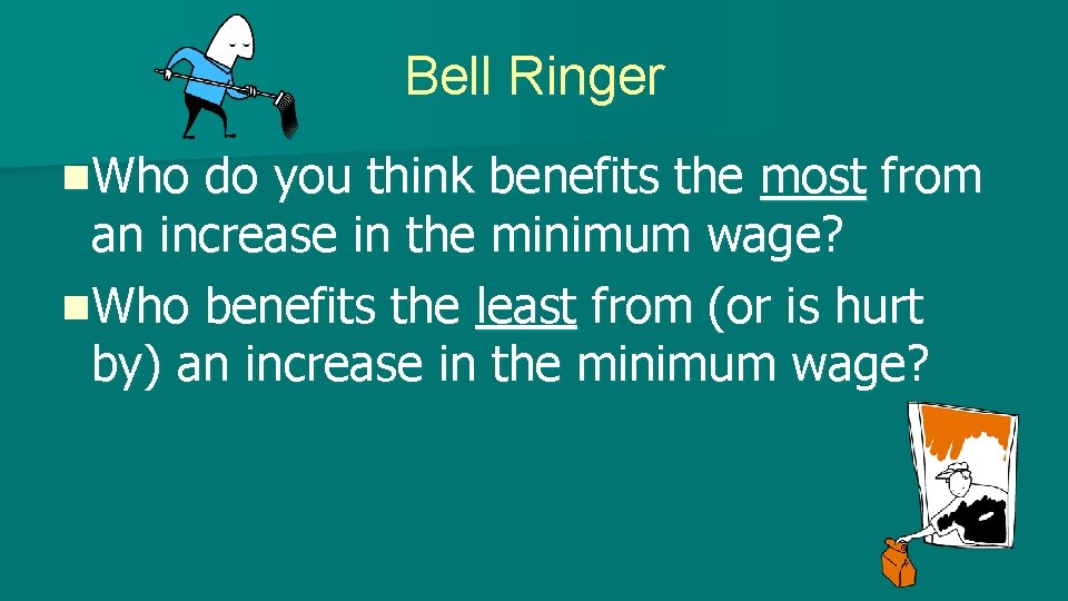 Bell Ringer n. Who do you think benefits the most from an increase in