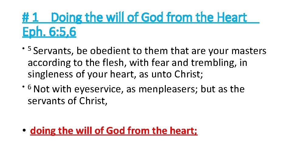 # 1 Doing the will of God from the Heart Eph. 6: 5, 6