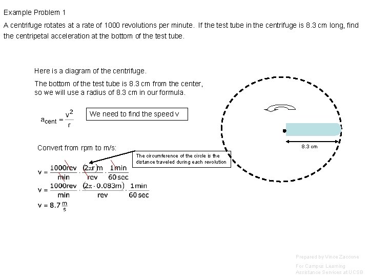 Example Problem 1 A centrifuge rotates at a rate of 1000 revolutions per minute.