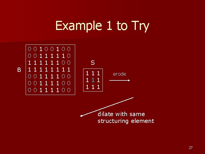 Example 1 to Try B 0 0 1 1 0 0 0 1 1 Example 1 to Try B 0 0 1 1 0 0 0 1 1
