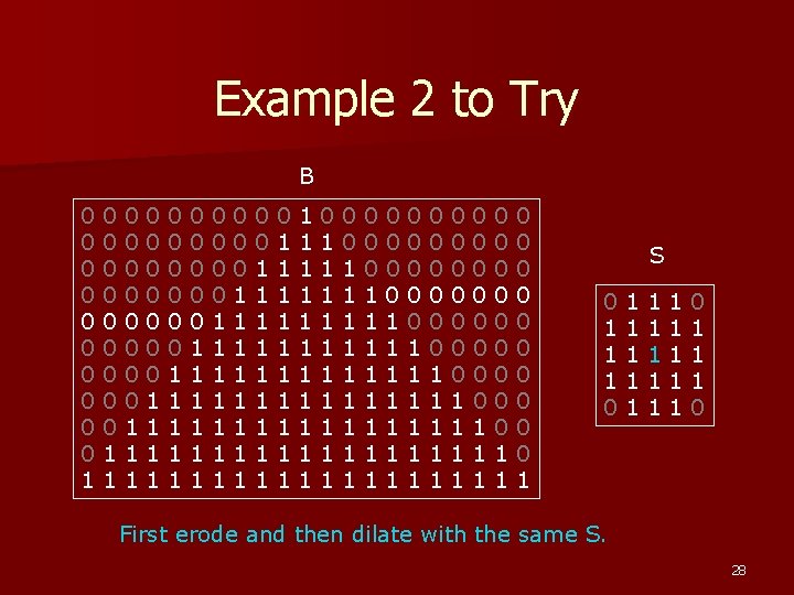 Example 2 to Try B 0 0 0 0 0 1 1 0 0 Example 2 to Try B 0 0 0 0 0 1 1 0 0