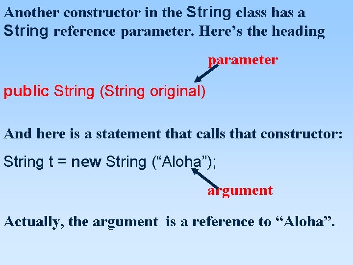 Another constructor in the String class has a String reference parameter. Here’s the heading Another constructor in the String class has a String reference parameter. Here’s the heading